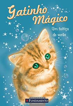 Gatinho Mágico. Um Feitiço de Verão, do autor Sue Bentley