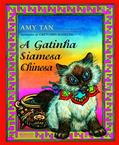 Ler A Gatinha Siamesa Chinesa, do autor Amy Tan Ler A Gatinha Siamesa Chinesa, do autor Amy Tan