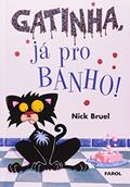 Ler Gatinha, Já Pro Banho! - Volume 1, do autor Nick Bruel Ler Gatinha, Já Pro Banho! - Volume 1, do autor Nick Bruel