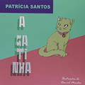 Ler A Gatinha, do autor Patrícia Santos