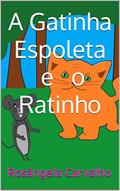 Ler A Gatinha Espoleta e o Ratinho, do autor Rosângela Carvalho