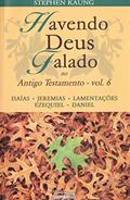 Ler Havendo Deus Falado no Antigo Testamento: Isaías . Jeremias . Lamentações . Ezequiel . Daniel, do autor Stephen Kaung