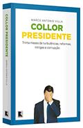Ler Collor Presidente, do autor Marco Antonio Villa