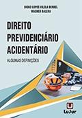 Ler Direito Previdenciário Acidentário, do autor Wagner Balera Diogo Lopes Vilela Berbel