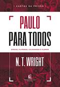 Ler Paulo para todos: Cartas da Prisão, do autor N.T. Wright