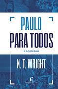 Ler Paulo para todos: 2 Coríntios, do autor N.T. Wright