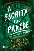 Ler A Escrita Na Parede, do autor Maureen Johnson