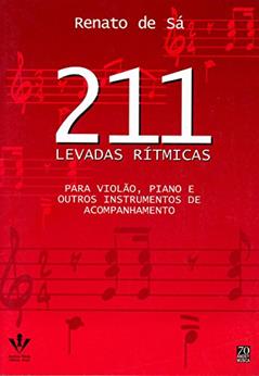 211 levadas rítmicas: Para violão, piano e outros instrumentos, do autor Renato de Sá