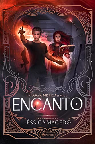 Ler Encanto (Trilogia Mística Livro 2), do autor Jéssica Macedo