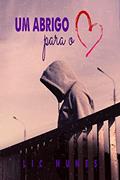 Ler Um Abrigo para o Coração, do autor Lic Nunes
