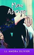 Ler Meu Abrigo, do autor LL Amora Olivier Ler Meu Abrigo, do autor LL Amora Olivier