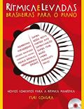 Ler Rítmicas e Levadas Brasileiras Para o Piano. Novos Conceitos Para Rítmica Pianística (+ CD): Novos conceitos para a rítmica pianística, do autor Turi Collura Ler Rítmicas e Levadas Brasileiras Para o Piano. Novos Conceitos Para Rítmica Pianística (+ CD): Novos conceitos para a rítmica pianística, do autor Turi Collura