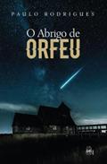 Ler O abrigo de Orfeu, do autor Paulo Rodrigues