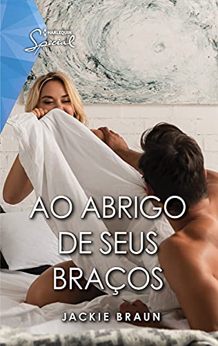 Ler Ao abrigo de seus braços (Special Livro 48), do autor Jackie Braun Ler Ao abrigo de seus braços (Special Livro 48), do autor Jackie Braun