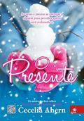 Ler O presente, do autor Cecelia Ahern
