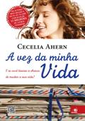 Ler A vez da minha vida, do autor Cecelia Ahern