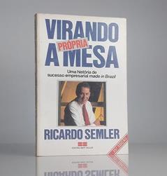 Virando A Propria Mesa (Portuguese Edition), do autor Ricardo Semler