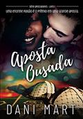 Ler Aposta Ousada, do autor Dani Mart