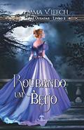 Ler Roubando um Beijo (Damas Ousadas Livro 2), do autor Emma V. Leech Ler Roubando um Beijo (Damas Ousadas Livro 2), do autor Emma V. Leech