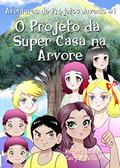 Ler O Projeto da Super Casa na Árvore: Edição de mangá, do autor Hiroaki Ishihara; Gary Nelson