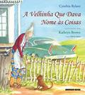 Ler A velhinha que dava nome às coisas, do autor Cynthia Rylant