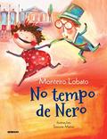 Ler No tempo de Nero, do autor Monteiro Lobato Ler No tempo de Nero, do autor Monteiro Lobato
