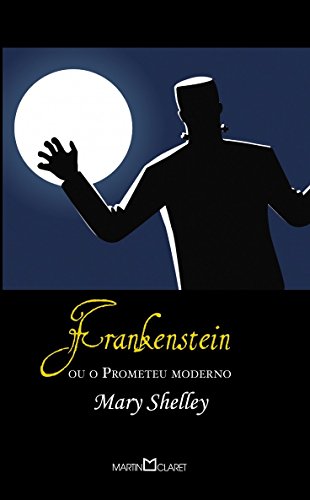 Ler Frankenstein: Ou o Prometeu Moderno: 58, do autor Mary Shelley Ler Frankenstein: Ou o Prometeu Moderno: 58, do autor Mary Shelley