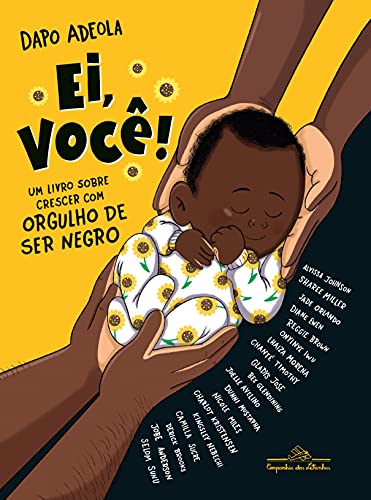 Ler Ei, você!: Um livro sobre crescer com orgulho de ser negro, do autor Dapo Adeola