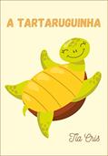 Ler A tartaruguinha, do autor Tia Cris