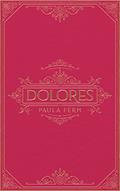 Ler Dolores, do autor Paula Fern Ler Dolores, do autor Paula Fern