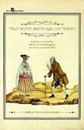Ler Pelo Muito Amor que lhe Tenho: a Família, as Vivências Afetivas e as Mestiçagens em Minas no Século XVIII, do autor Fabrício Vinhas Manini Angelo Ler Pelo Muito Amor que lhe Tenho: a Família, as Vivências Afetivas e as Mestiçagens em Minas no Século XVIII, do autor Fabrício Vinhas Manini Angelo