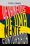 Ler Devaneios de Uma Mente Conturbada, do autor Pietro G. Primieri Ler Devaneios de Uma Mente Conturbada, do autor Pietro G. Primieri