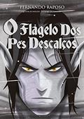 Ler O FLAGELO DOS PÉS DESCALÇOS (RAPOSOVERSO), do autor Fernando Raposo