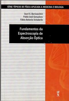 Fundamentos da espectroscopia de absorção óptica, do autor Iouri E. Borissevith; Pablo José Gonçalves; Fábio Antonio Schaberle