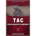 Ler Tac Teoria da Absorção do Conhecimento, do autor Bruno Borges