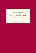 Ler Um copo de cólera, do autor Raduan Nassar