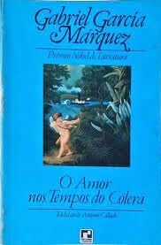 O Amor nos Tempos do Cólera, do autor Gabriel Garcia Marquez