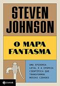 Ler O mapa fantasma: Uma epidemia letal e a epopeia científica que transformou nossas cidades, do autor Steven Johnson