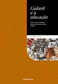 Ler Godard e a educação, do autor Ana Lucia Soutto Mayor; Mário Alves Coutinho Ler Godard e a educação, do autor Ana Lucia Soutto Mayor; Mário Alves Coutinho