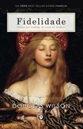 Ler Fidelidade Como ser marido de uma só mulher Família, do autor Douglas Wilson