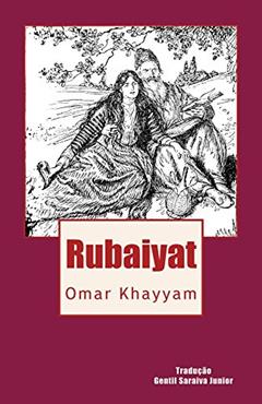 Rubaiyat de Omar Khayyam, do autor Gentil Saraiva Junior