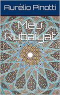 Ler Meu Rubaiyat, do autor Aurélio Pinotti