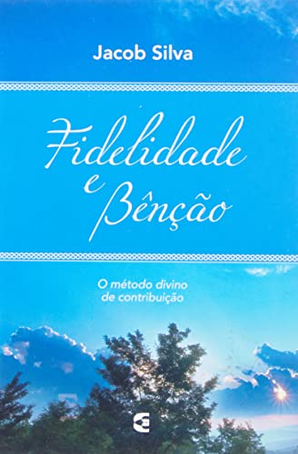 Ler Fidelidade E Bênção, do autor Jacob Silva