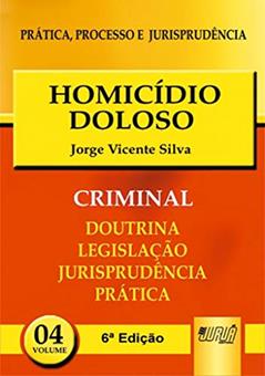 Homicídio Doloso - PPJ Criminal vol. 4, do autor Jorge Vicente Silva