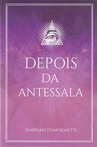 Ler Depois da Antessala, do autor Semíramis Maria Reginaldo