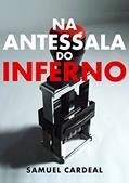Ler Na Antessala do Inferno, do autor Samuel Cardeal