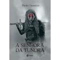 Ler A Senhora da Tundra, do autor Paola Giometti Ler A Senhora da Tundra, do autor Paola Giometti