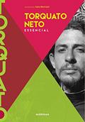 Ler Torquato Neto - Essencial, do autor Ítalo Moriconi