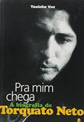 Ler Pra Mim Chega : A Biografia De Torquato Neto., do autor Toninho Vaz Ler Pra Mim Chega : A Biografia De Torquato Neto., do autor Toninho Vaz