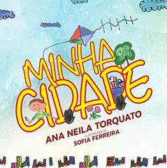 Minha Cidade, do autor Ana Neila Torquato